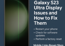 Samsung Galaxy S23 Ultra Display Issues and How to Fix Them
